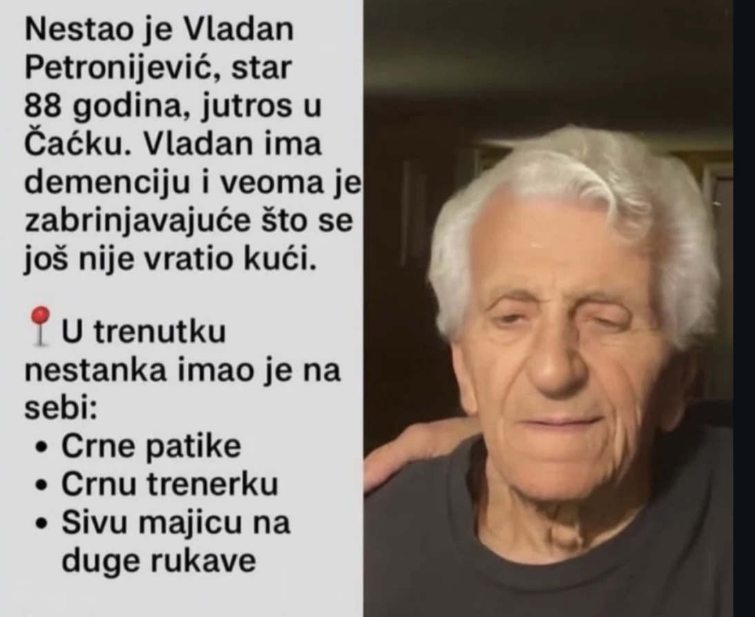 Nestao Vladan iz Čačka: Hitan apel građanima - ako ga neko vidi odmah nek javi policiji ili porodici, deka ima demenciju